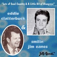 Jim Eanes - Lots Of Good Country & A Little Bit Of Bluegrass